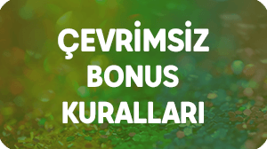 Çevrim Şartsız Yatırım Bonus Kuralları