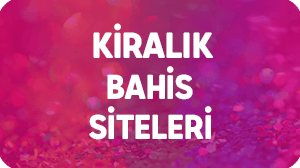 kiralık bahis siteleri