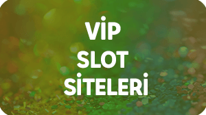 vip slot siteleri